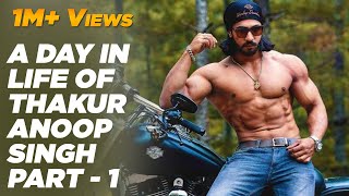 A Day in Life of Thakur Anoop Singh | Part - 1 | bodyandstrength.com