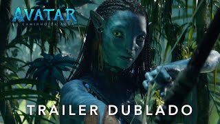 Avatar: O Caminho da Água | Trailer Oficial Dublado