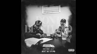 Juice Lord & Ace P - Don't Be Stupid (EP)
