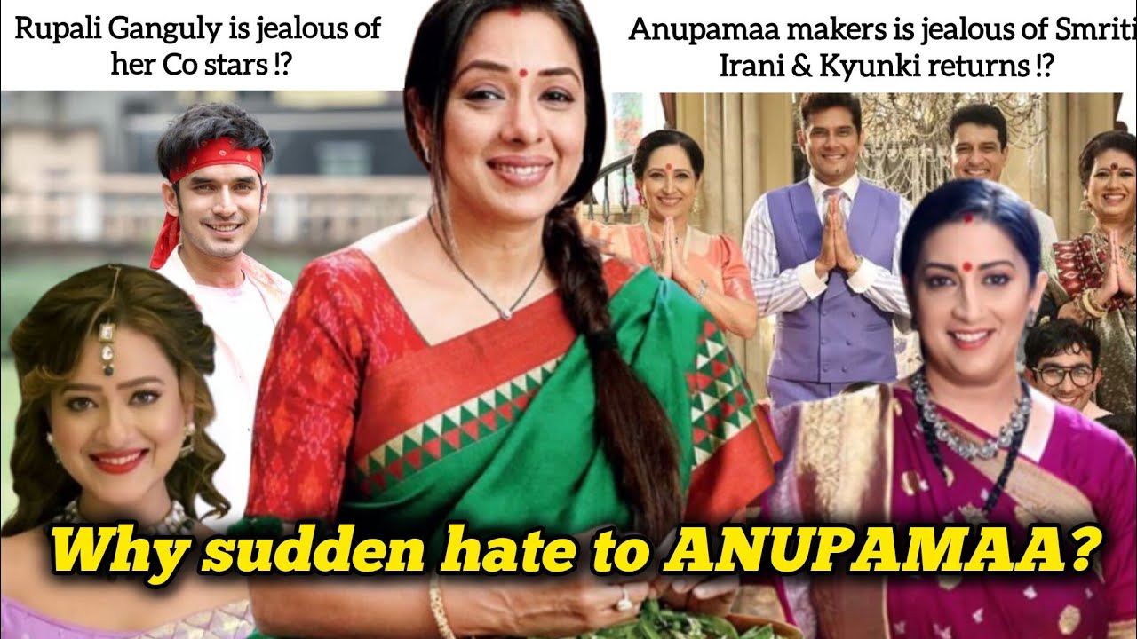 Why sudden hate to ANUPAMAA ? | Rupali Ganguly is Jealous of Smriti Irani & her Co stars