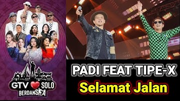 PADI REBORN FEAT TIPE X | SELAMAT JALAN @GTV LOVE SOLO BERDANSKA ... PECAH .