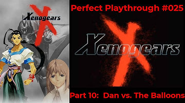 Perfect Playthrough:  Xenogears Part 10