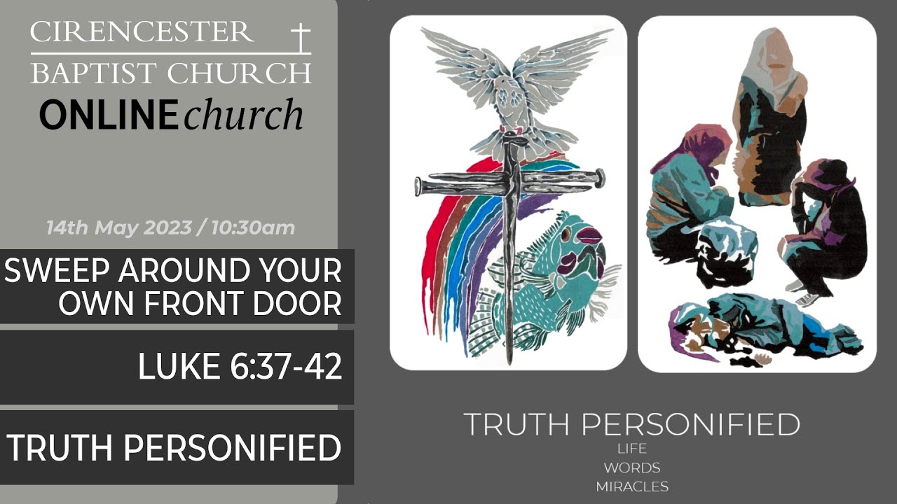 Sweep Around Your Own Front Door Luke 6 37 42 Truth Personified sweep-around-your-own-front-door-luke-6-37-42-truth-personified