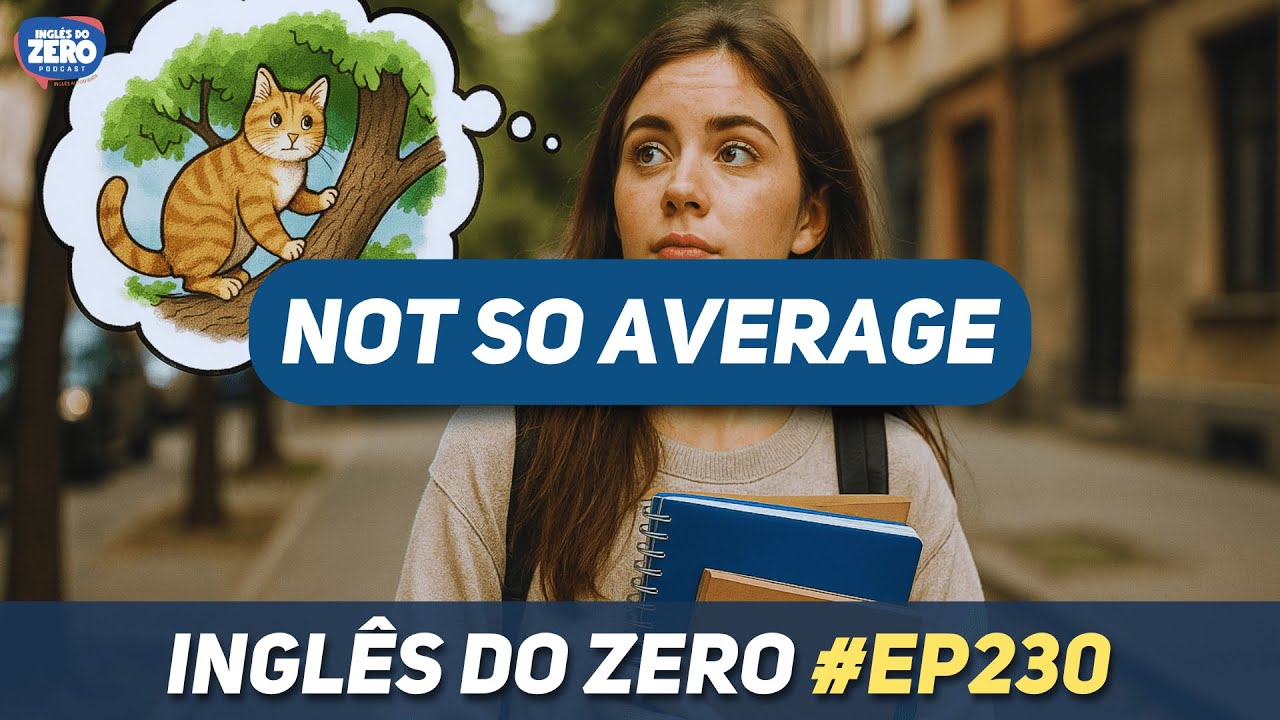 Not So Average | Analisando histórias em Inglês (EP. 230)