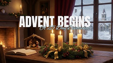 What Is Advent? | Christian Advent Devotional Series (25 Days of Bible Study)