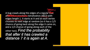 interview question A bug crawls along the edges of a regular tetrahedron