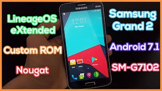 LineageOS eXtended on Galaxy Grand 2 SM-G7102 - Custom ROM Android 7.1 screenshot 4