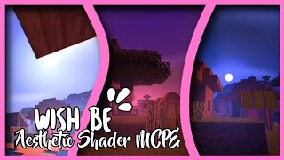 Most Aesthetic Shader on MCPE!!! WISH BE screenshot 3