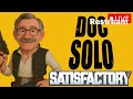 Doc Solo Saves the world! [Satisfactory]