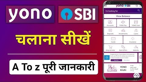 How To Use SBI Yono - A Step-By-Step Guide | SBI YONO - All the Features you need to know