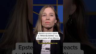 Epstein survivor reacts to 'MIND-BLOWING' new info in probe of Les Wexner