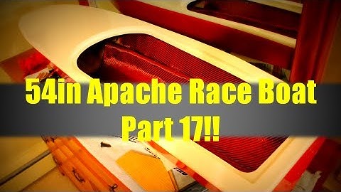 54in RC Apache Race Boat Build Part 17