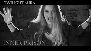 Twilight Aura - 'Inner Prison' -  