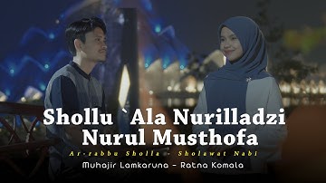 Shollu ‘Ala Nurilladzi X Nurul Musthofa by Muhajir Lamkaruna - Ratna Komala