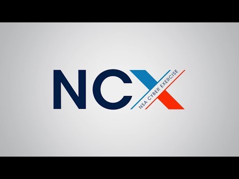 2018 NSA Cyber Exercise (NCX) Preview