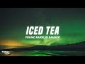 Young Nudy Iced Tea Lyrics Ft 21 Savage Project Pat Coupe Young Nudy Iced Tea Lyrics Ft 21 Savage Project Pat Coupe
