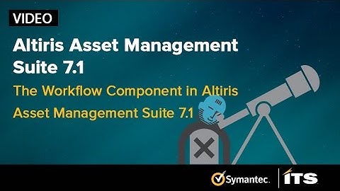 Altiris Asset Management Suite 7.1. Episode 5: The Workflow Component