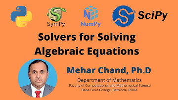 Lecture-5: Solvers for Solving Algebraic Equations
