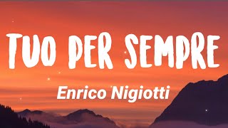 Enrico Nigiotti - Tuo Per Sempre (Testo/Lyrics)