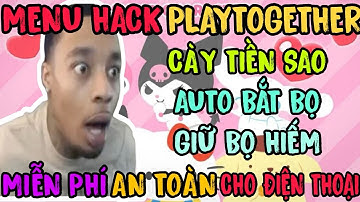 HACK PLAY TOGETHER | CÁCH DÙNG TỰ ĐỘNG VỢT CÔN TRÙNG GIỮ BỌ HIẾM CÀY TIỀN SAO NHANH NHẤT MIỄN PHÍ