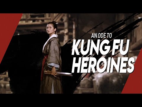 An Ode to Kung Fu Heroines - Part 1 | Video Essay