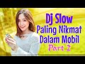 DJ SLOW FULL BASS PALING NIKMAT DALAM MOBIL