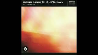 DJ MINION & Michael Calfan - Bittersweet (Extended remix)