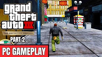 GTA III Definitive Edition Gameplay Walkthrough Part 2 [HD 1080p 60FPS] - No Commentary PC