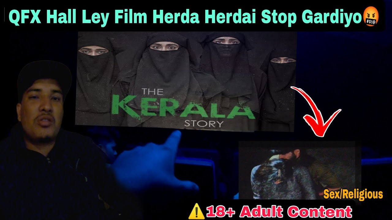 The Kerala Story Film Herda Herdai Banda Vayo Qfx Hall Maa🤬 Esisbasnet Youtube