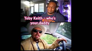 Toby Keith - who’s your daddy #short