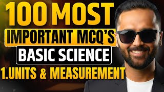 100 Most Important MCQs | Basic Science | Units & Measurement | Exam Preparation 2025