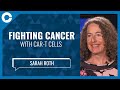 Fighting Cancer with CAR-T Cells (w/ Sarah Roth, BC Cancer Foundation)