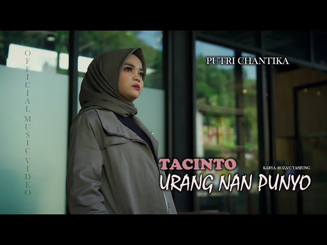 Putri Chantika - Tacinto Urang Nan Punyo (Official Music Video) class=