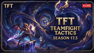 TFT Trải Nghiệm Update 17.3 - Ngày 6