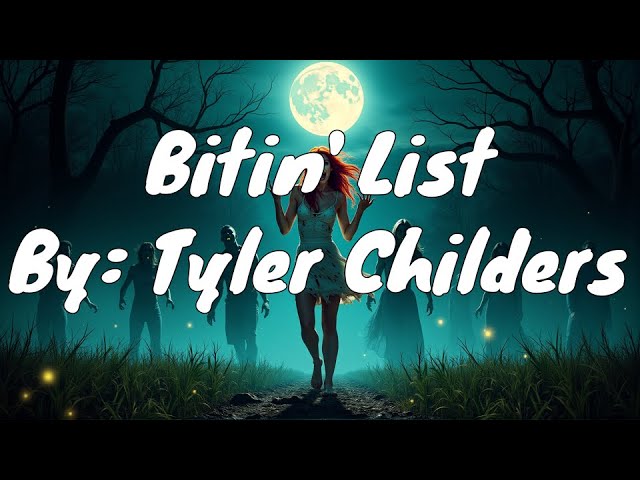 Tyler Childers - Bitin' List (Lyrics) Tyler Childers - Bitin' List (Lyrics)