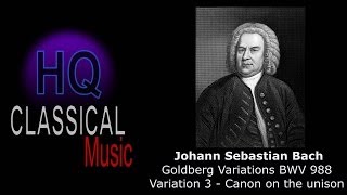 BACH - goldberg variations BWV 988 Variation 3 Canon on the unison - High Quality Classical Music