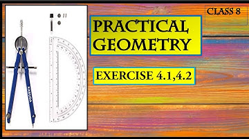 CLASS 08 CHAPTER 04 PRACTICAL GEOMETRY : DRAWING QUADRILATERALS AND EXERCISE 4.1 AND 4.2
