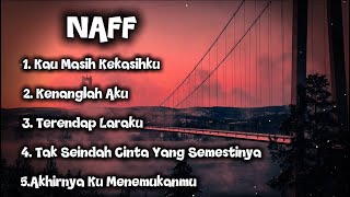 Download Lagu NAFF 5 LAGU TERBAIK ||Kau Masih Kekasihku ||Kenanglah Aku ||Terendap Laraku ||Tak Seindah Cinta MP3 Download Lagu NAFF 5 LAGU TERBAIK ||Kau Masih Kekasihku ||Kenanglah Aku ||Terendap Laraku ||Tak Seindah Cinta MP3