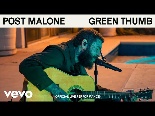Post Malone - Green Thumb (Official Live Performance) | Vevo class=