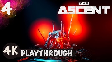 The Ascent 4K Playthrough Part 4