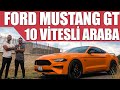 2018 Yeni Ford Mustang GT | 10 Vitesli Araba Olur Mu?