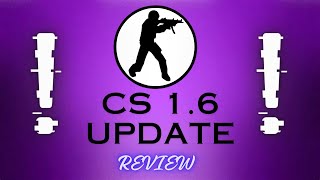 The New Update OF Counter Strike 1.6 ! (Review)