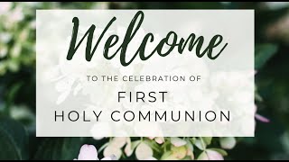 April 29, 2023 - 11:30 First Holy Communion Mass