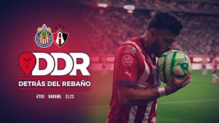 ¡ASÍ FUE EL CHIVAS VS ATLAS! | DETRÁS DEL REBAÑO | 4TOS DE FINAL | CLAUSURA 2023 | LIGA MX