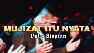 Mujizat Itu Nyata  - Putri Siagian (Lirik) Lagu Rohani Kristen Terbaik 2022