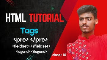 HTML5 Bangla Tutorial | HTML Tags | HTML pre Tag | HTML fileldeset Tag | HTML legend Tag