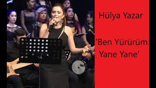 Hülya Yazar 'Ben Yürürüm Yane Yane' Resimi