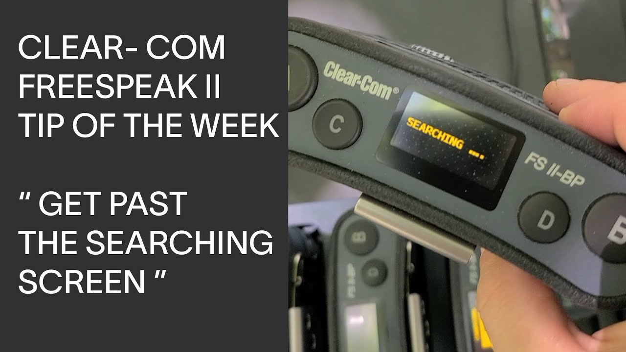 Clear-Com freespeak ii tip of the week #4 ( Get past the "SEARCHING" screen when trying to pair. )