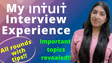 My Intuit Interview Experience - Application Process, All rounds in Detail with Tips!!