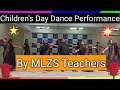 Childrens day dance performance by mlzs teachers on 14 th november 2022 choreo by manish sir 